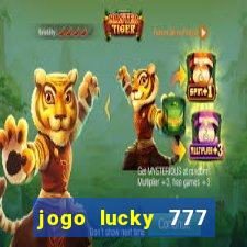 jogo lucky 777 paga mesmo